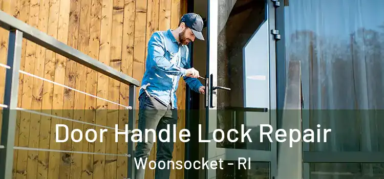 Door Handle Lock Repair Woonsocket - RI