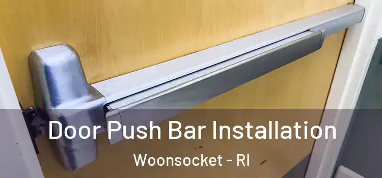 Door Push Bar Installation Woonsocket - RI