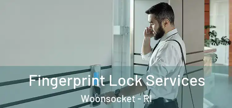 Fingerprint Lock Services Woonsocket - RI