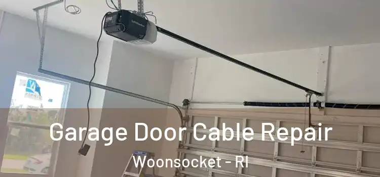  Garage Door Cable Repair Woonsocket - RI