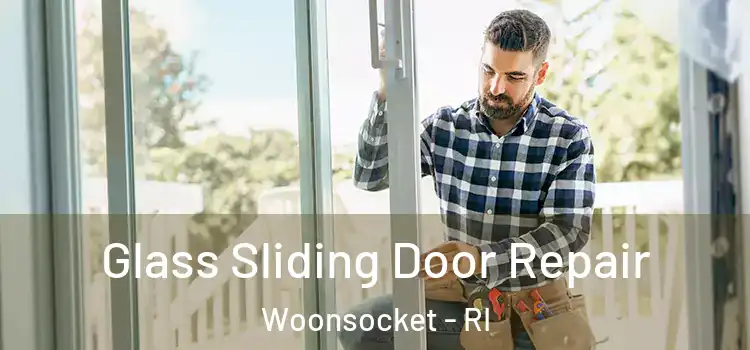 Glass Sliding Door Repair Woonsocket - RI