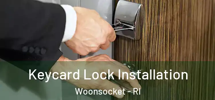Keycard Lock Installation Woonsocket - RI