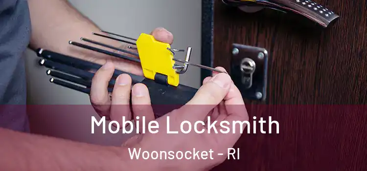 Mobile Locksmith Woonsocket - RI