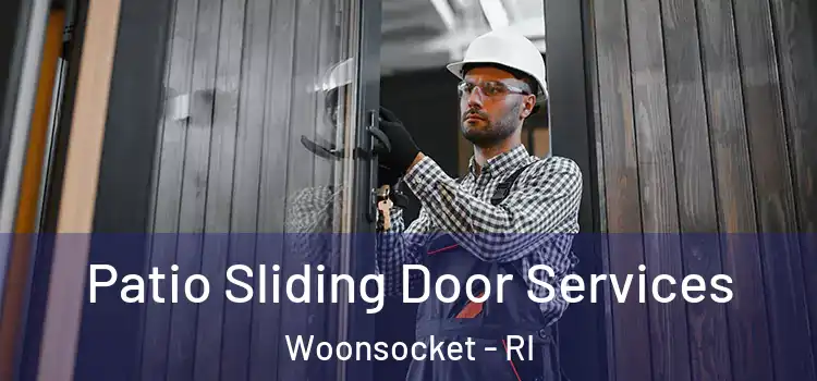  Patio Sliding Door Services Woonsocket - RI